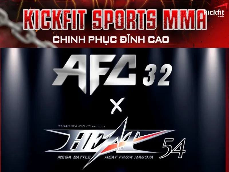 Kickfit Sports MMA tham gia AFC 32 x HEAT 54